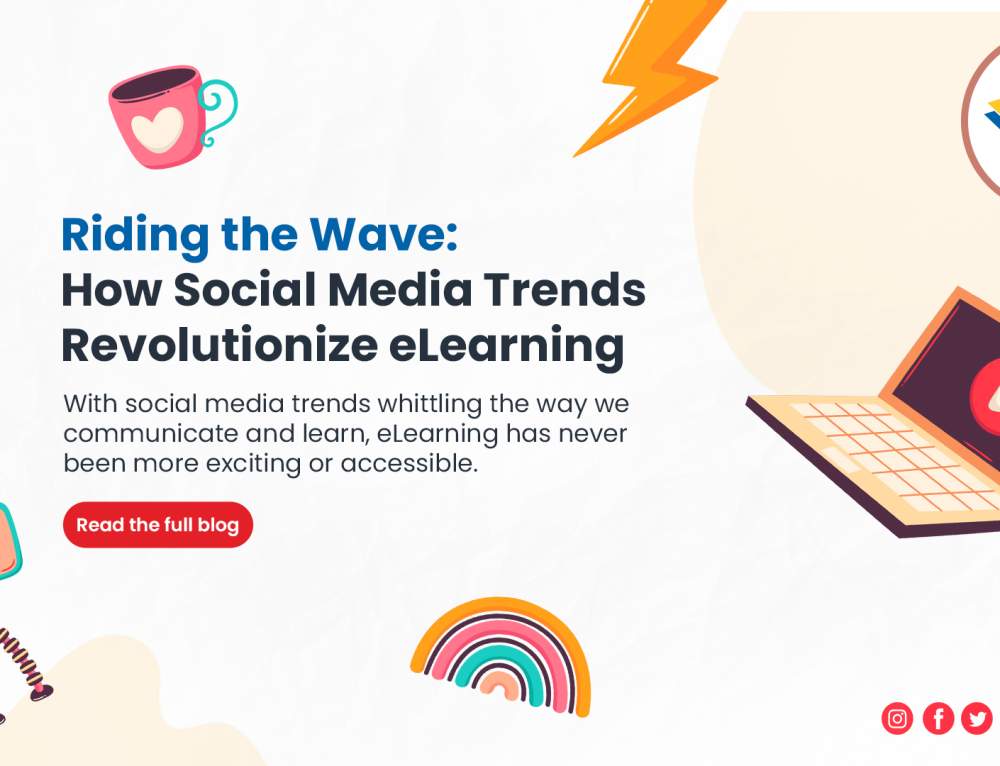 Riding the Wave: How Social Media Trends Revolutionize eLearning