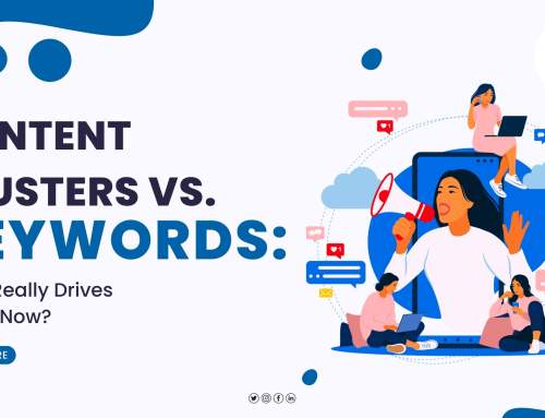 Content Clusters vs. Keywords: What Really Drives Traffic Now?